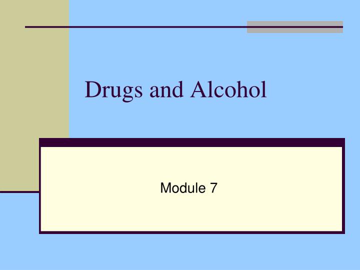 drugs and alcohol