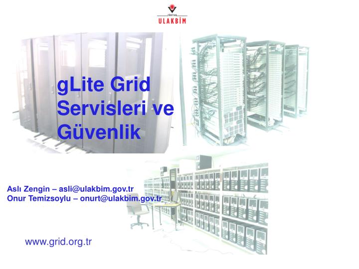 glite grid servisleri ve g venlik