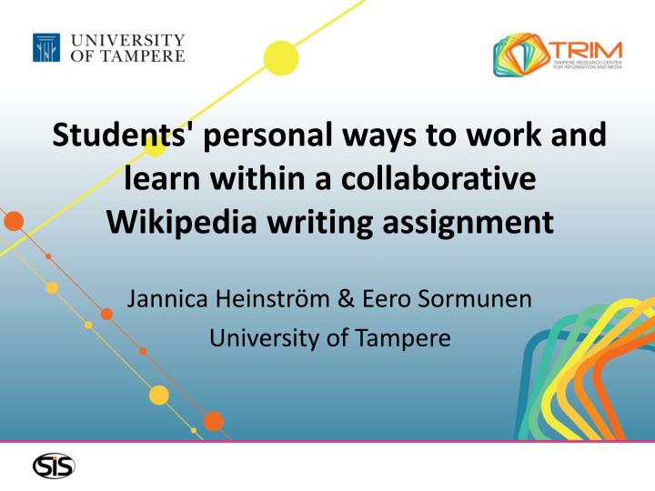 students personal ways to work and learn within a collaborative wikipedia writing assignment