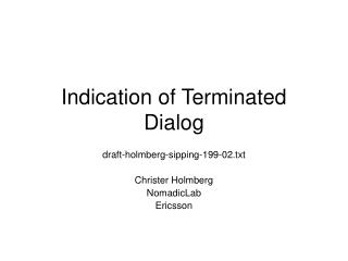 Indication of Terminated Dialog