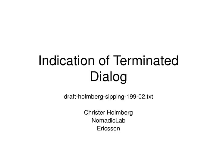 indication of terminated dialog