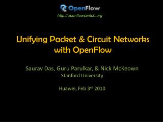 Unifying Packet &amp; Circuit Networks with OpenFlow