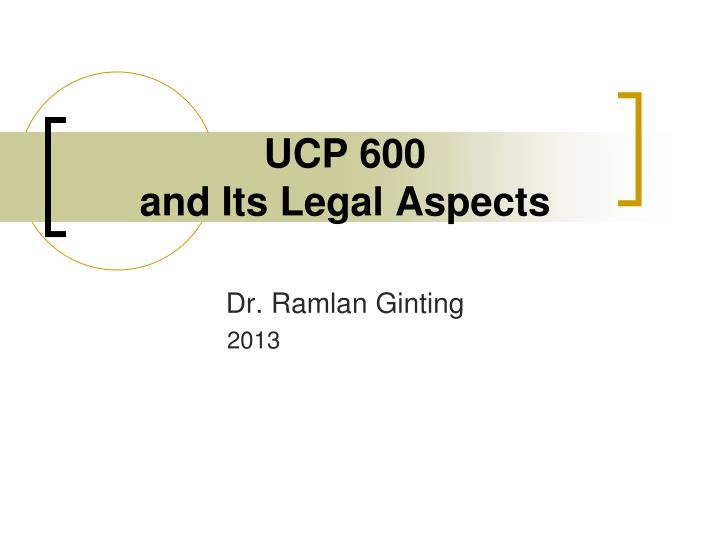ucp 600 and its legal aspects