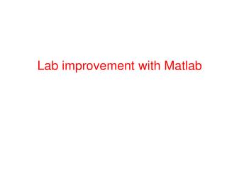 Lab improvement with Matlab
