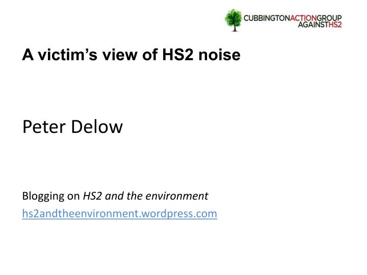 a victim s view of hs2 noise