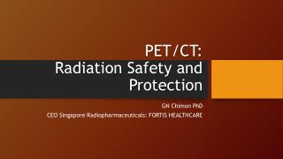 PET/CT: Radiation Safety and Protection