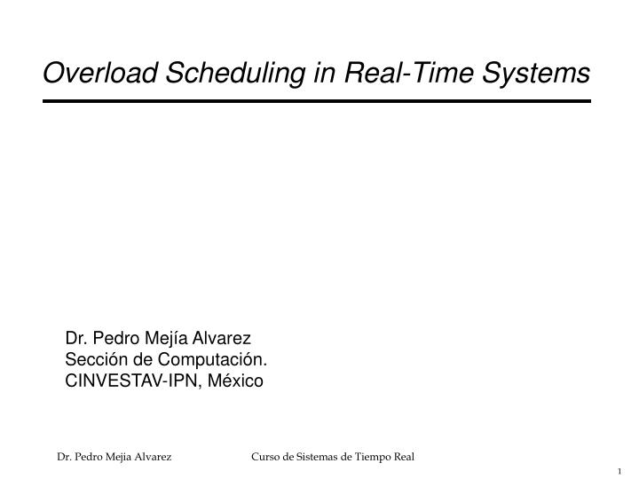 overload scheduling in real time systems