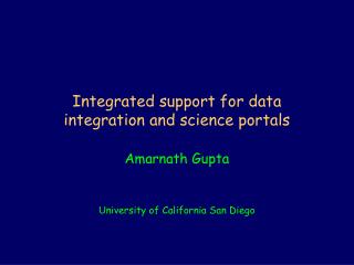 Integrated support for data integration and science portals