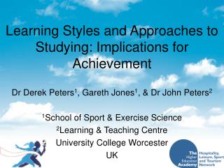 Learning Styles and Approaches to Studying: Implications for Achievement