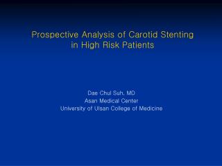 Prospective Analysis of Carotid Stenting in High Risk Patients