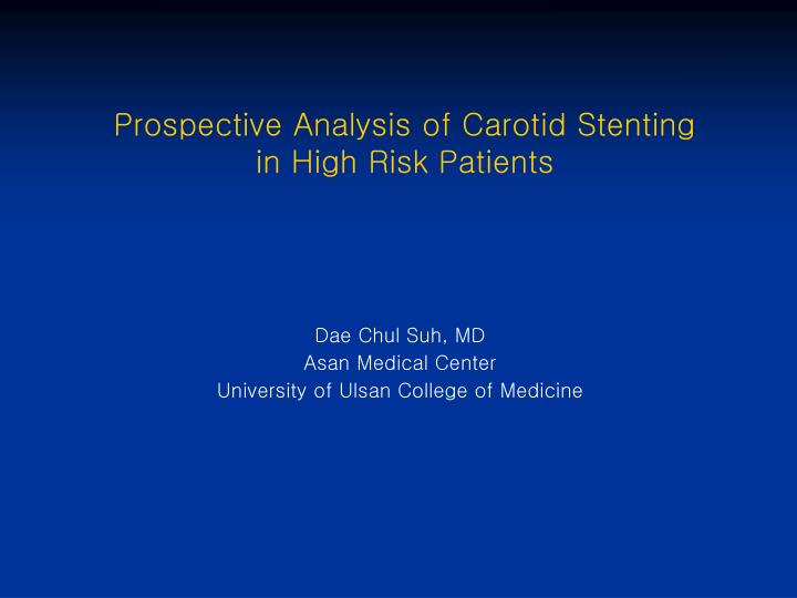 prospective analysis of carotid stenting in high risk patients