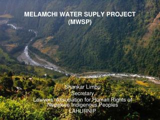MELAMCHI WATER SUPLY PROJECT (MWSP)
