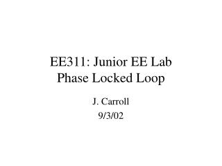 EE311: Junior EE Lab Phase Locked Loop