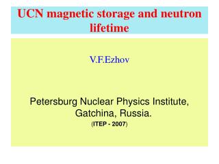 UCN magnetic storage and neutron lifetime