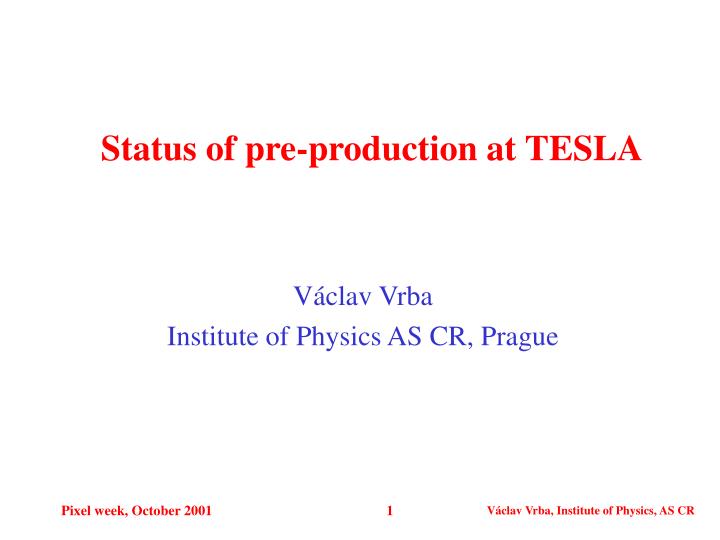 status of pre production at tesla