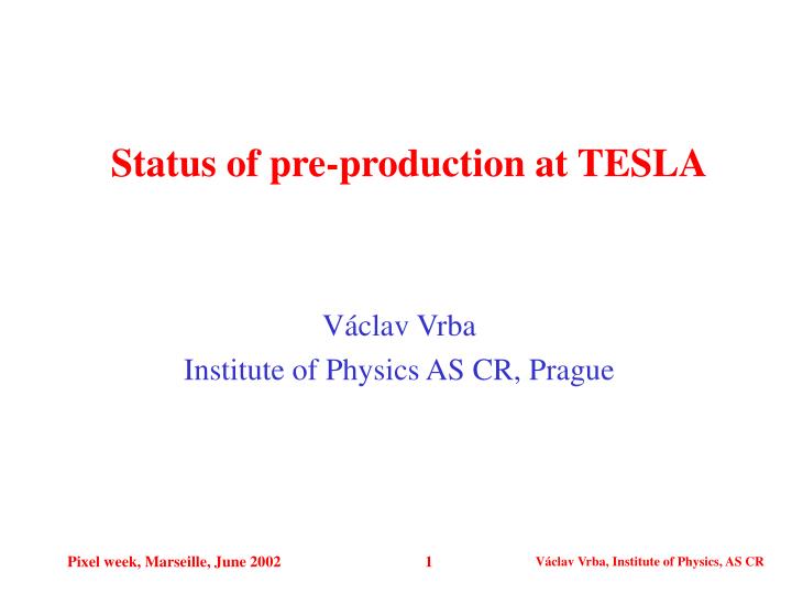 status of pre production at tesla