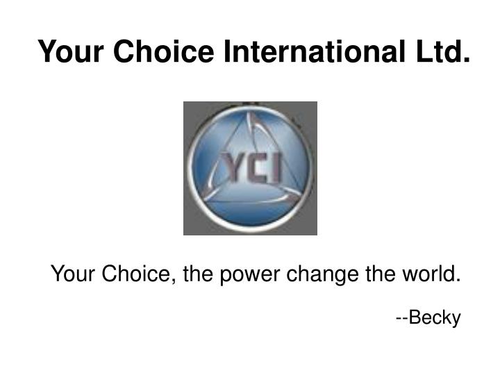 your choice international ltd