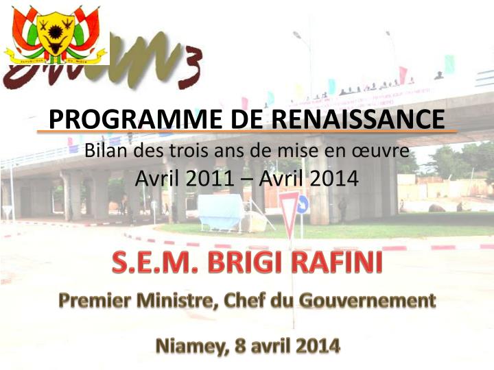 programme de renaissance bilan des trois ans de mise en uvre avril 2011 avril 2014