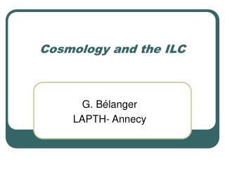 Cosmology and the ILC
