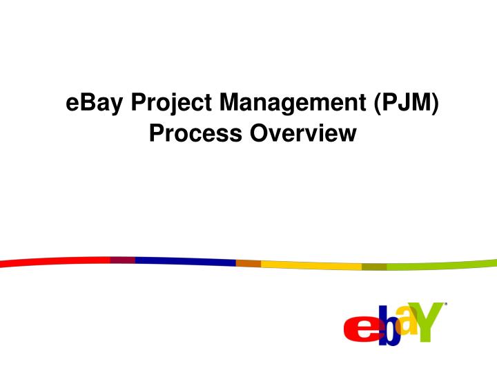 ebay project management pjm process overview