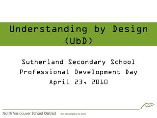 Sutherland Secondary School Professional Development Day April 23, 2010