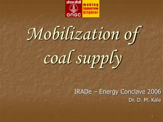 Mobilization of coal supply