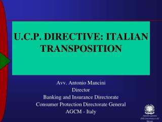 U.C.P. DIRECTIVE: ITALIAN TRANSPOSITION