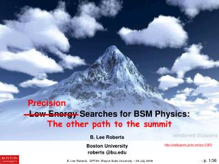Low Energy Searches for BSM Physics: The other path to the summit