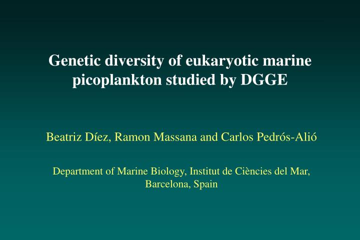 genetic diversity of eukaryotic marine picoplankton studied by dgge