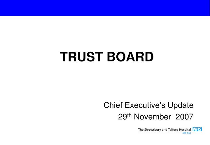 chief executive s update 29 th november 2007