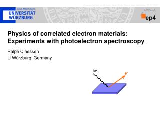 Physics of correlated electron materials: Experiments with photoelectron spectroscopy