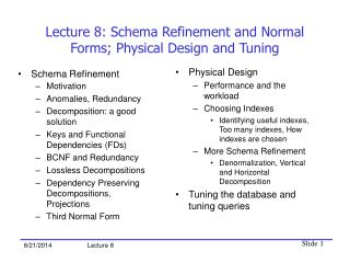 Lecture 8: Schema Refinement and Normal Forms; Physical Design and Tuning