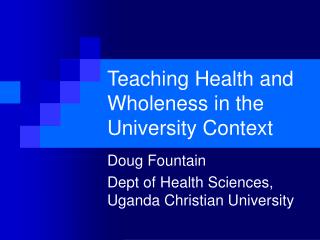 Teaching Health and Wholeness in the University Context