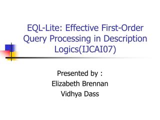 EQL-Lite: Effective First-Order Query Processing in Description Logics(IJCAI07)
