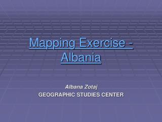 Mapping Exercise - A lbania