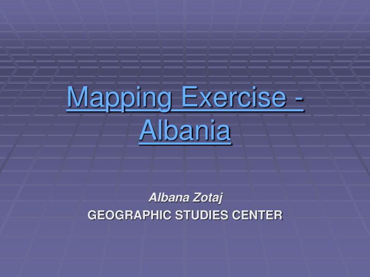 mapping exercise a lbania