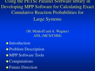 Introduction Problem Description MPP Software Tools Computations Future Direction