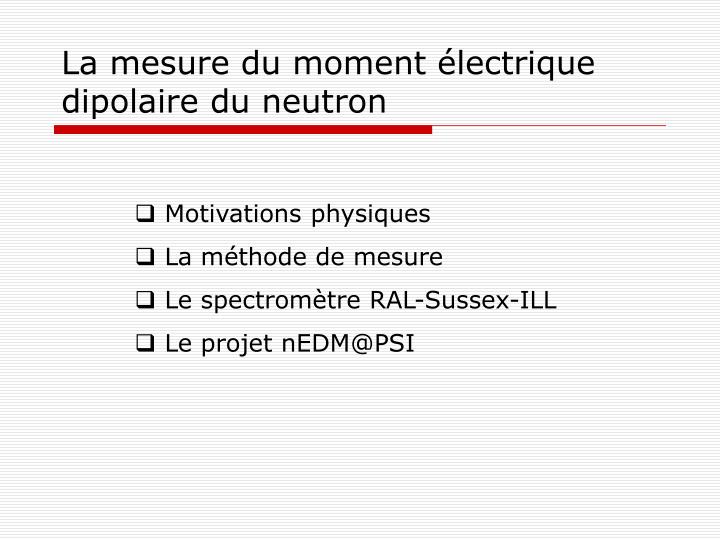 la mesure du moment lectrique dipolaire du neutron