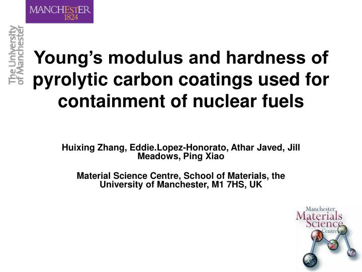 young s modulus and hardness of pyrolytic carbon coatings used for containment of nuclear fuels