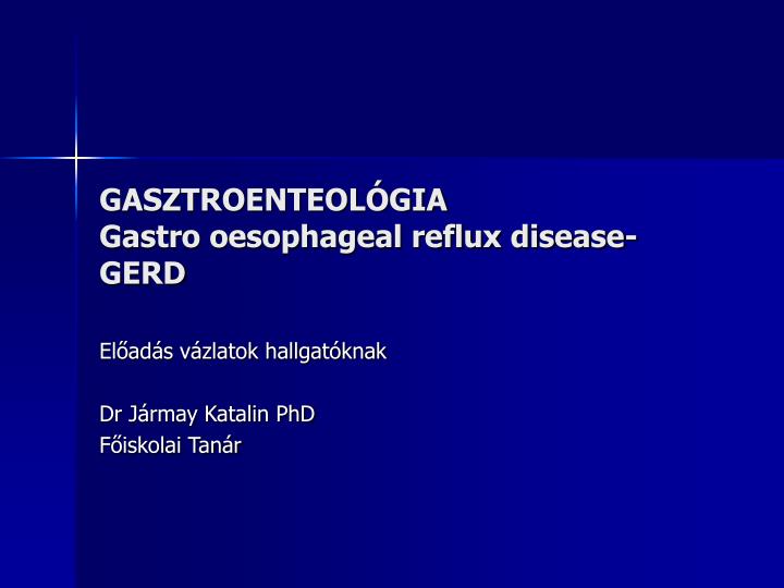 gasztroenteol gia gastro oesophageal reflux disease gerd
