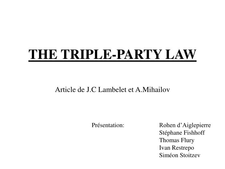 the triple party law article de j c lambelet et a mihailov