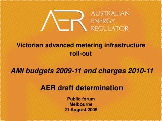 Victorian advanced metering infrastructure roll-out AMI budgets 2009-11 and charges 2010-11