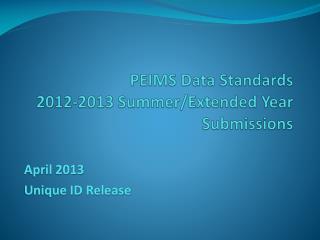 PEIMS Data Standards 2012-2013 Summer/Extended Year Submissions