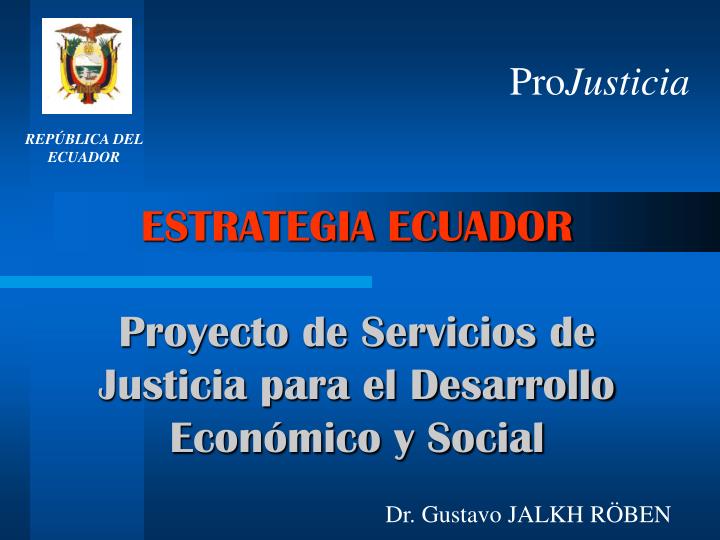 estrategia ecuador proyecto de servicios de justicia para el desarrollo econ mico y social