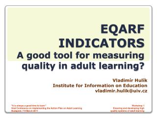 EQARF INDICATORS A good tool for measuring quality in adult learning?