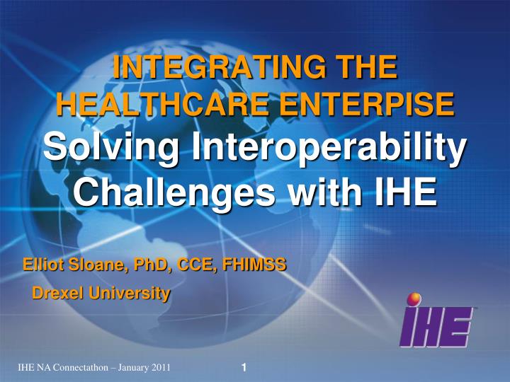 integrating the healthcare enterpise solving interoperability challenges with ihe