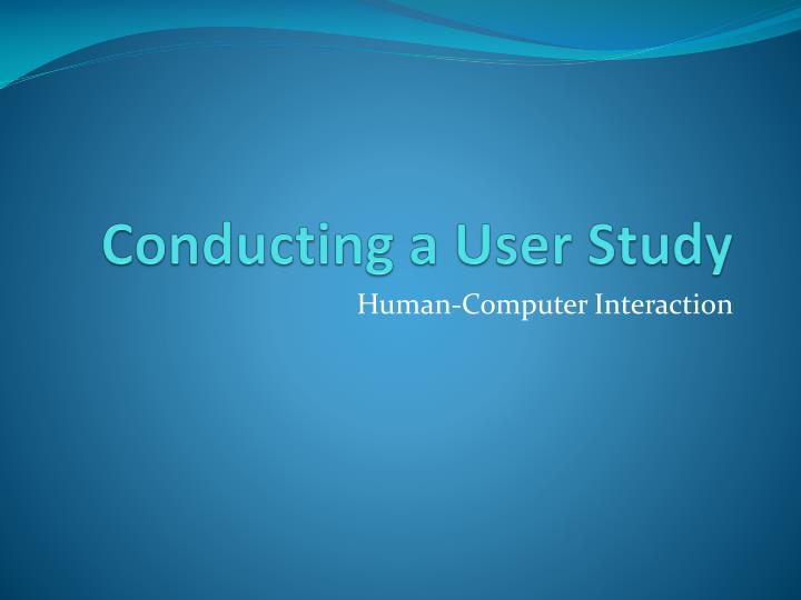 conducting a user study