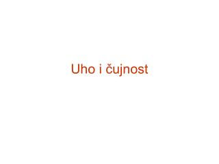 uho i ujnost
