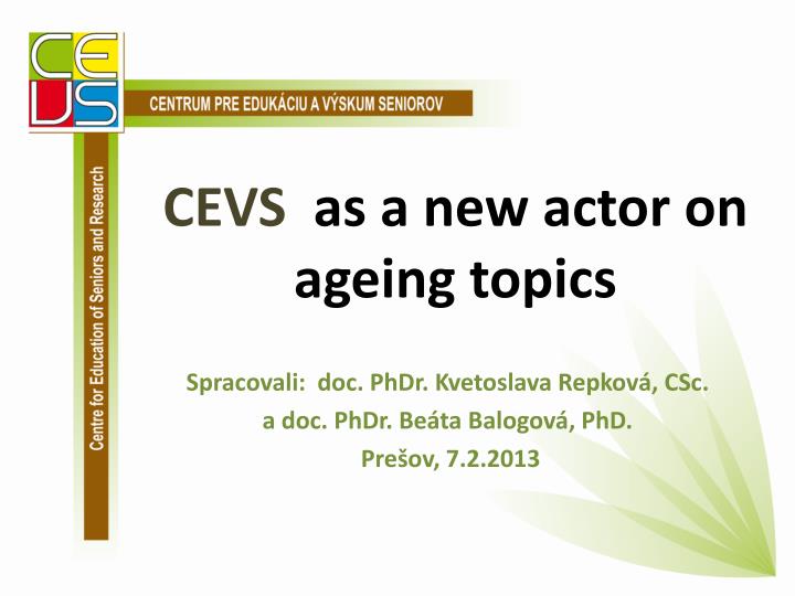 cevs as a new actor on ageing topics
