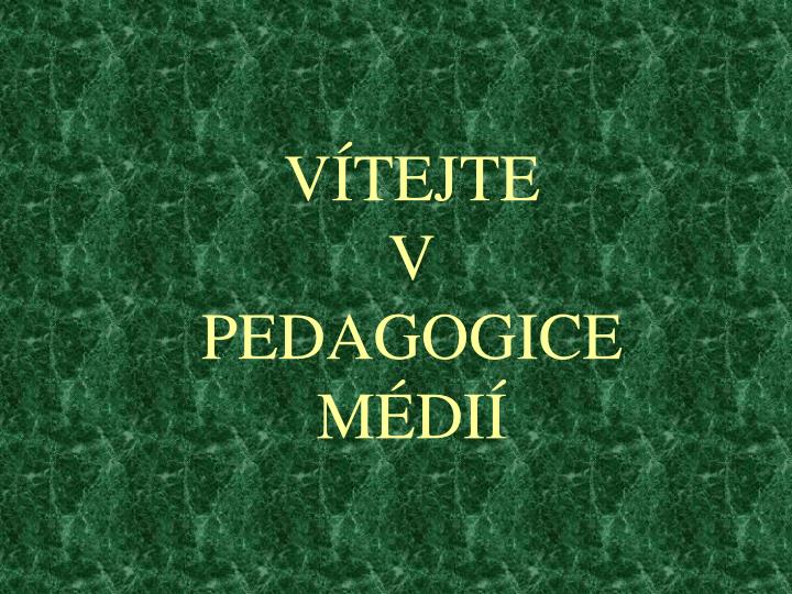 v tejte v pedagogice m di